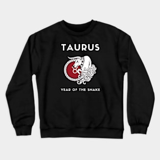 TAURUS / Year of the SNAKE Crewneck Sweatshirt